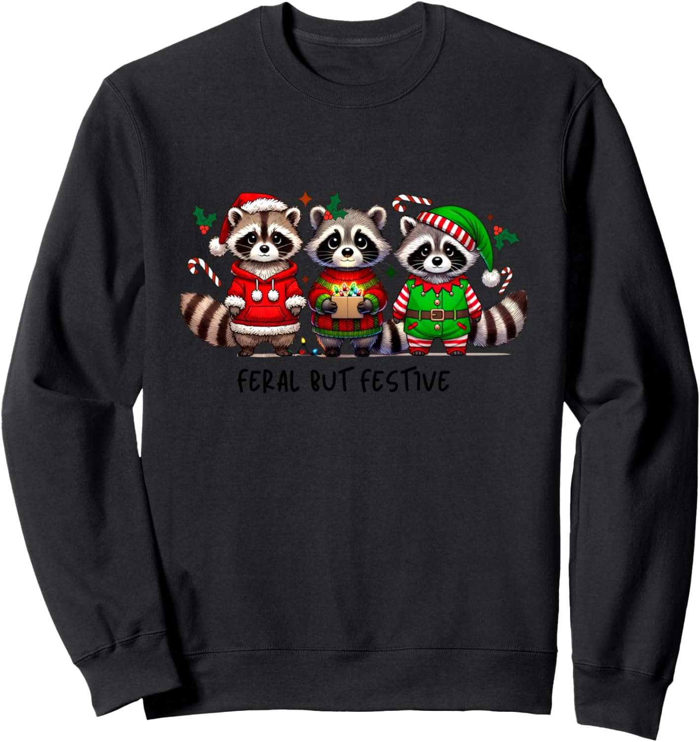 Funny Christmas Racoon - Feral But Festive Sweatshirt