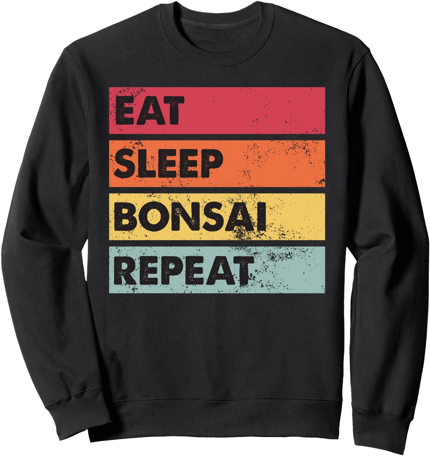 Eat Sleep Bonsai Repeat Funny Miniature Tree Japanese Artist Sweatshirt
