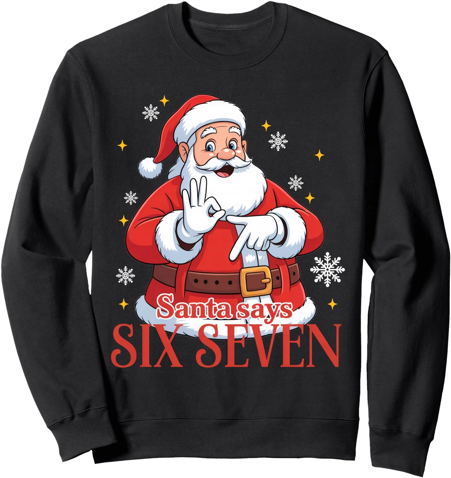 Santa Says Six Seven Meme 67 Christmas Funny Santa Crew Xmas Sweatshirt