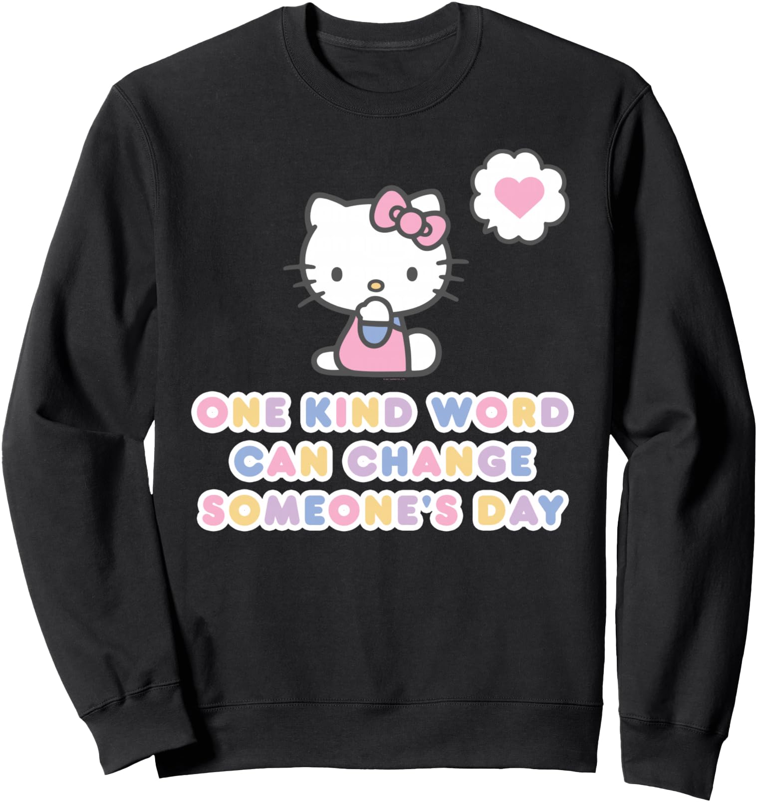 Hello Kitty One Kind Word Can Change Someones Day Sweatshirt