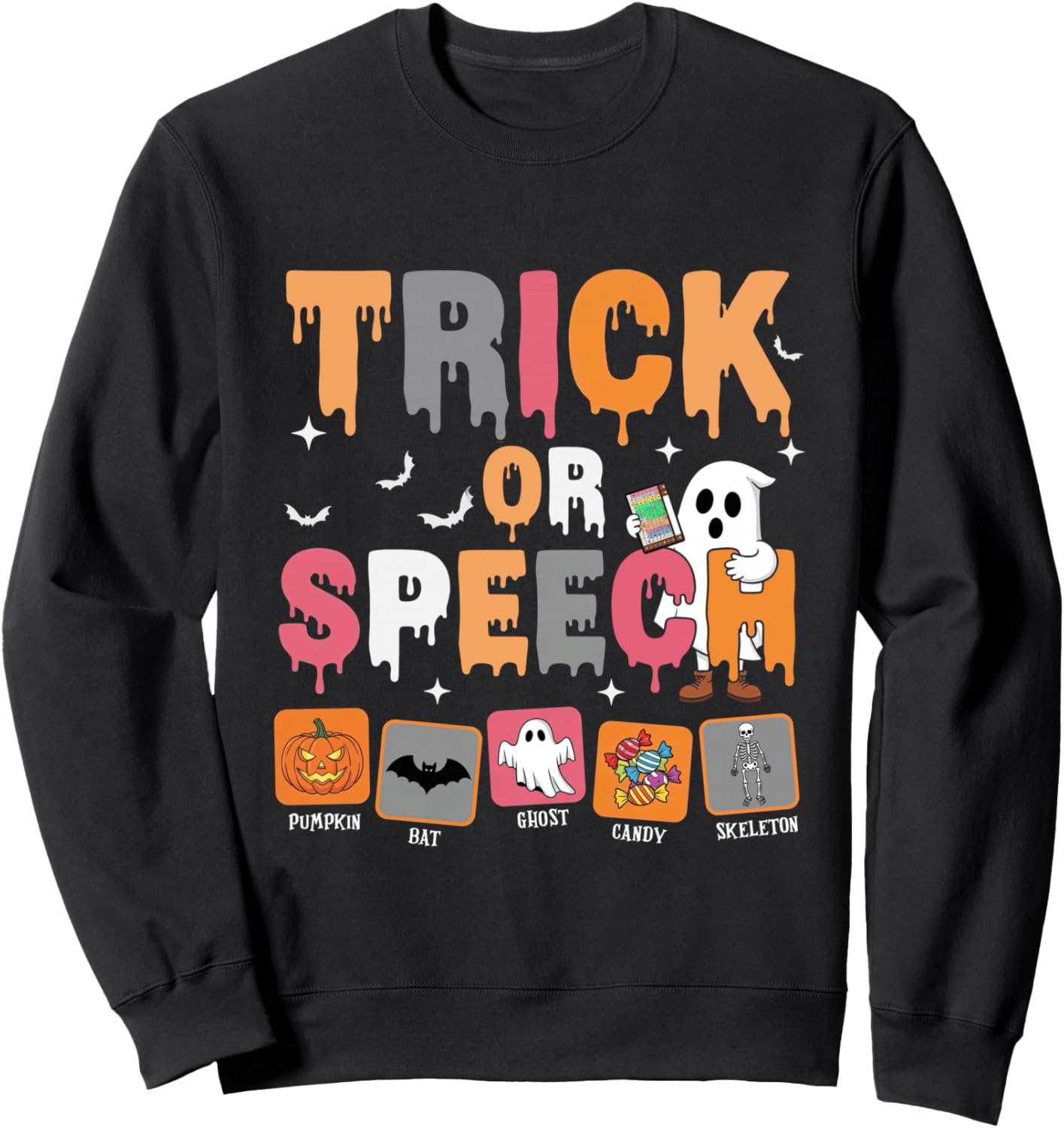 Trick or Speech Halloween SLP Speech Language Pathologist Sweatshirt