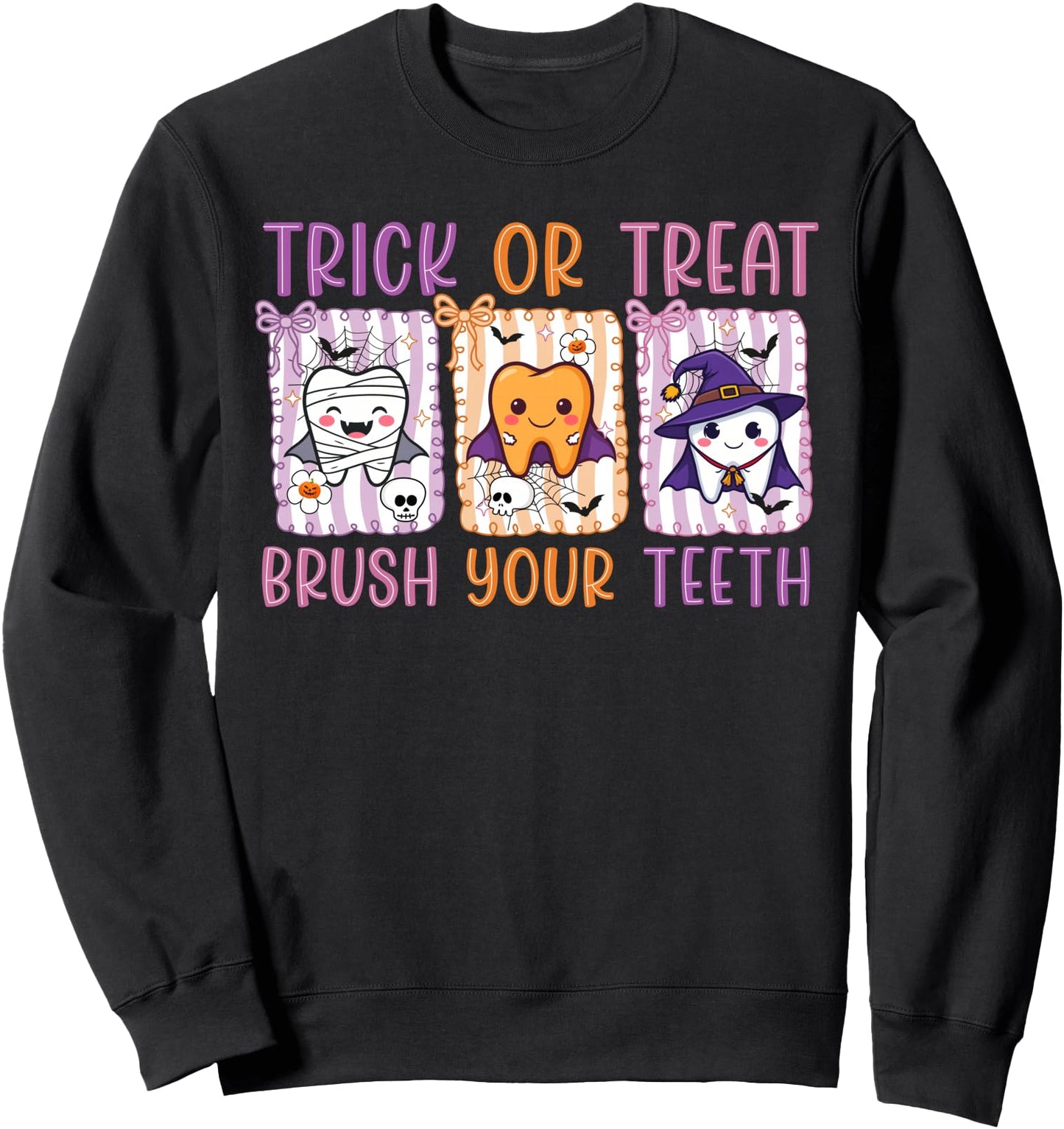 Trick Or Treat Brush Your Teeth Dental Hygienist Halloween Sweatshirt