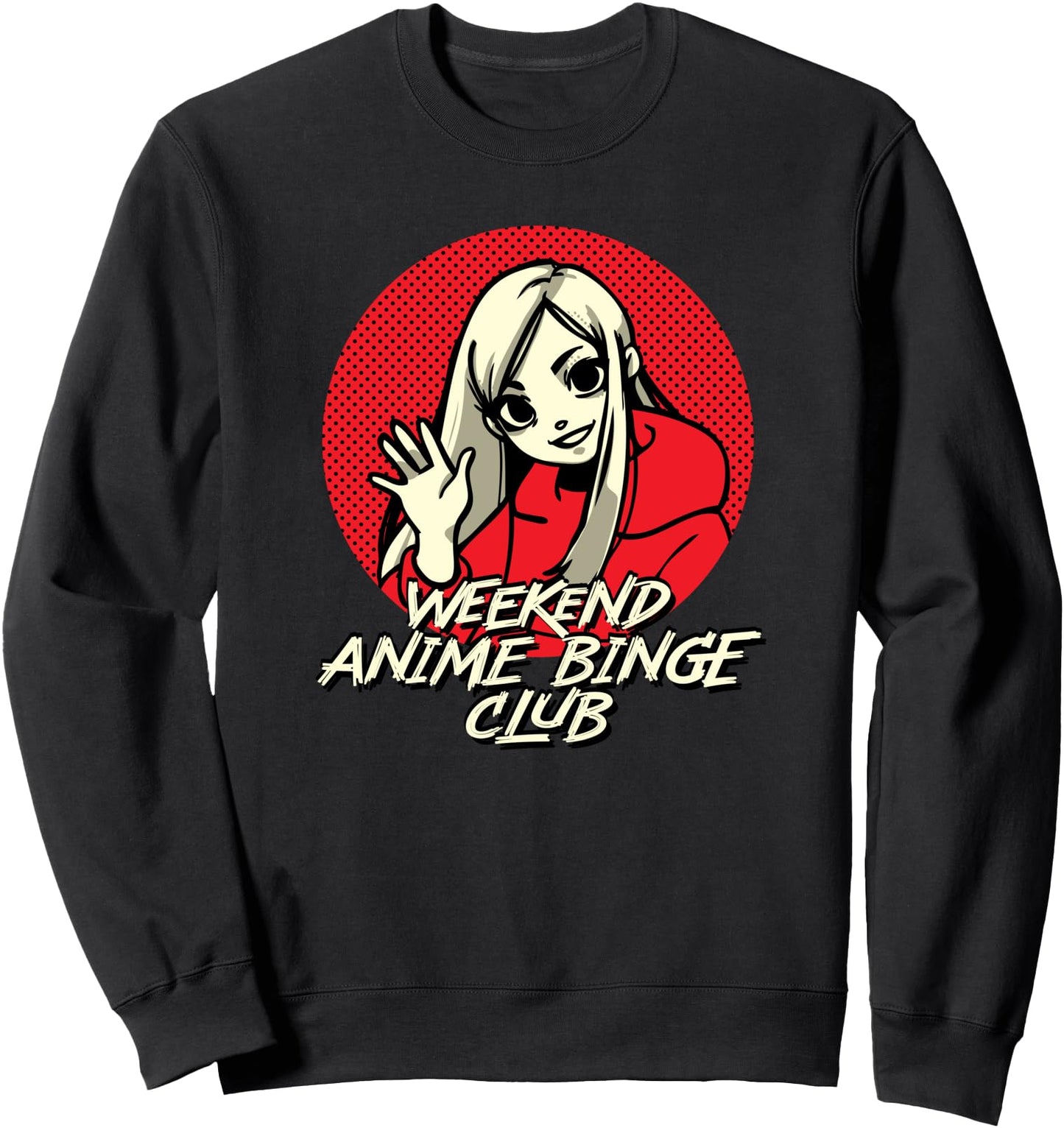 Weekend Anime Binge Club Kawaii Japanese Cute Japan Sweatshirt