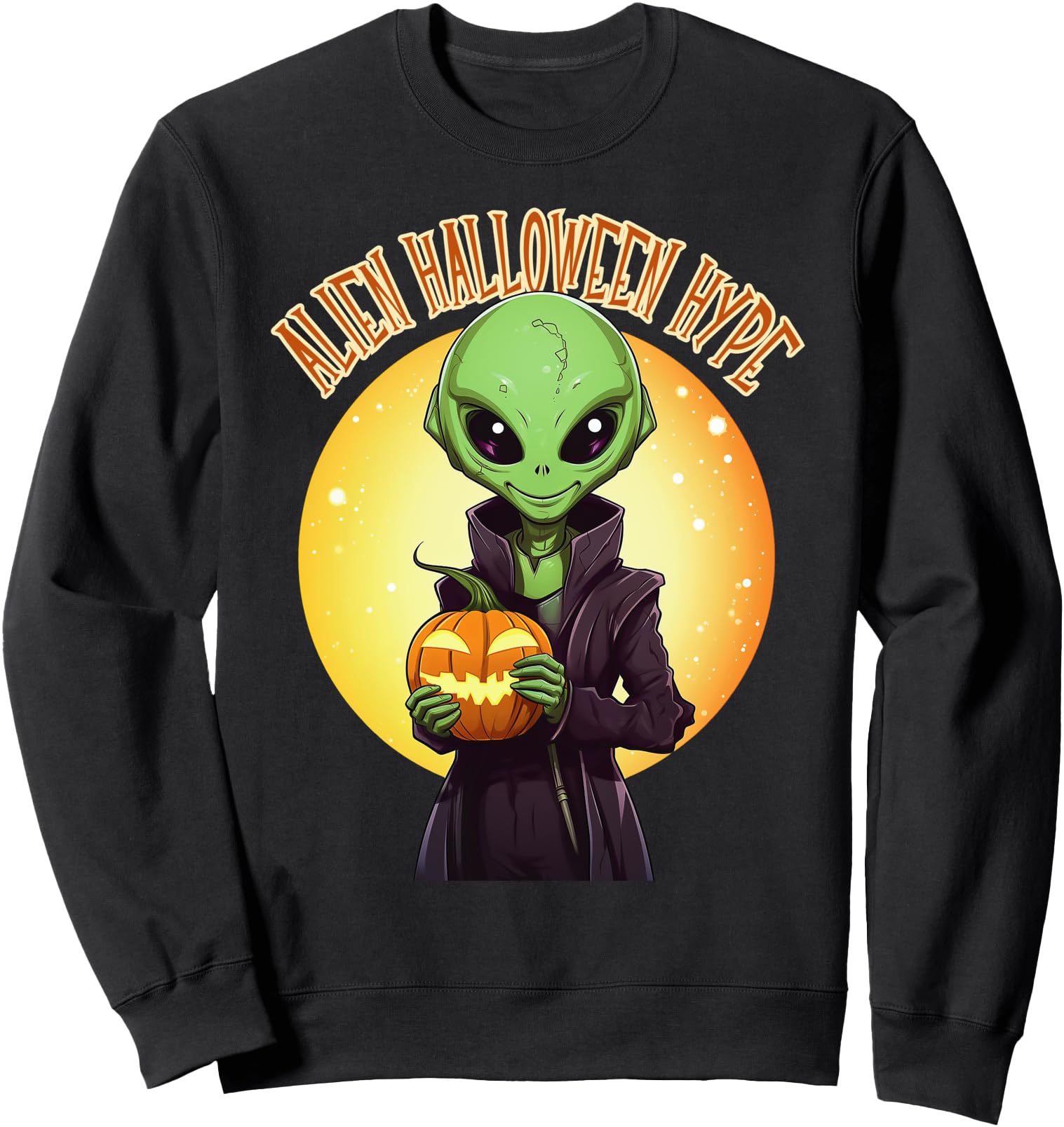 Alien Halloween Hype Funny Alien Halloween Sweatshirt