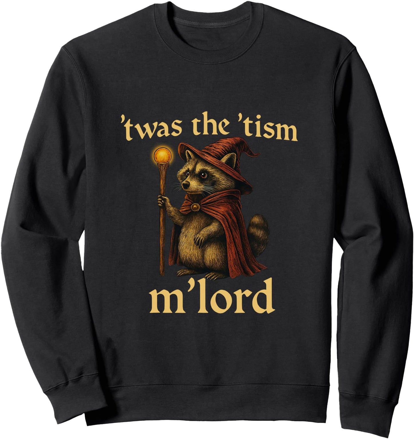 Retro 'TWAS The 'Tism M'Lord Funny Wizard Raccoon Autism Men Sweatshirt