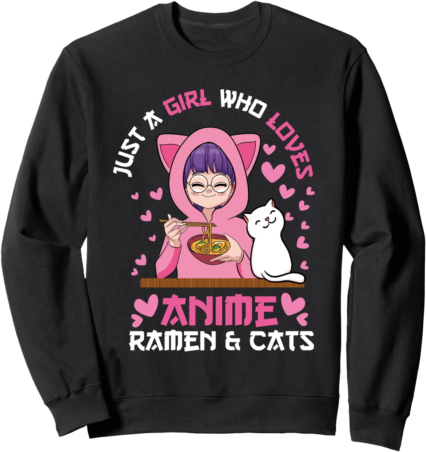 Just a Girl Who Loves Anime Ramen and Cats Kawaii Japanese Sweatshirt