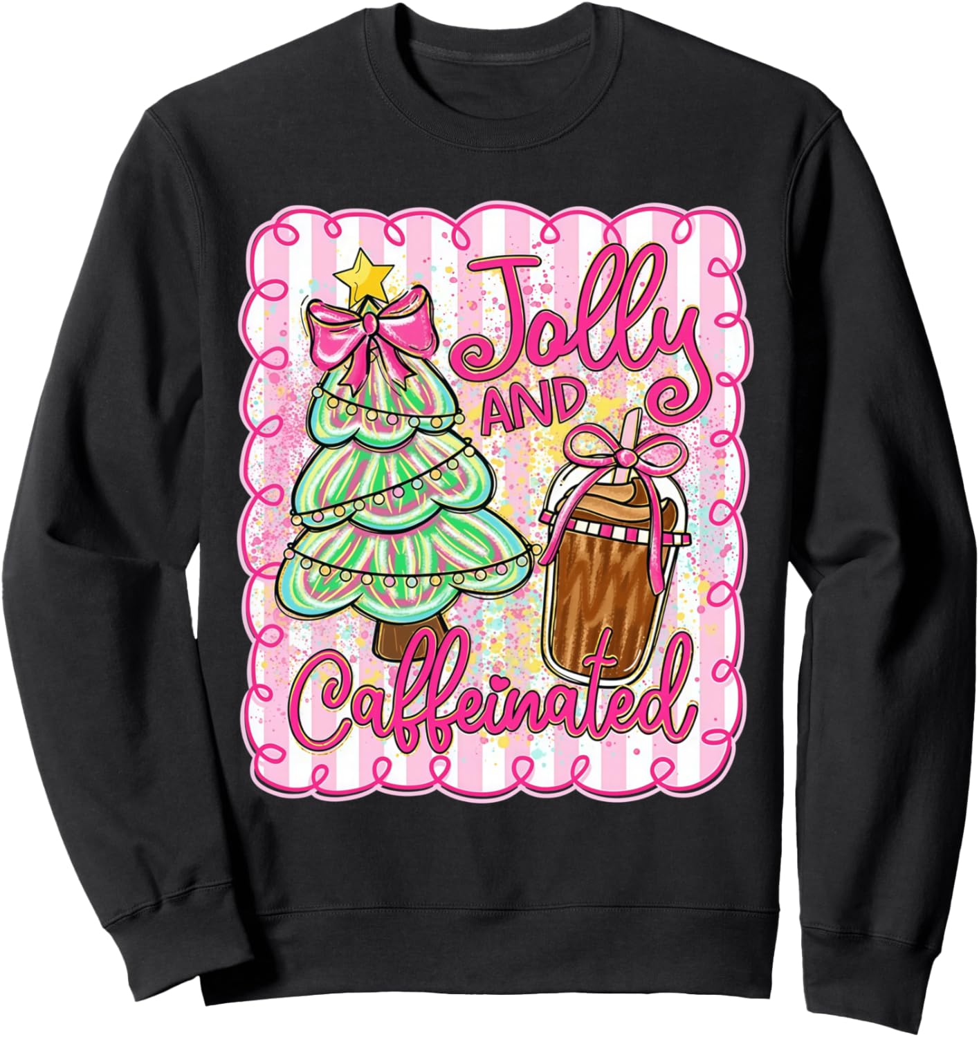 Preppy Coquette Bow Jolly And Caffeinated Christmas Coffee Sweatshirt