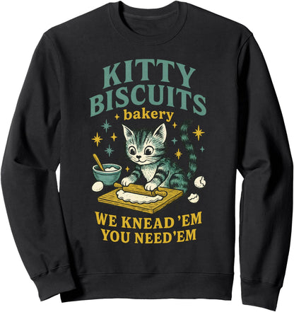 Kitty Biscuits Bakery We Knead Em You Need Em Sweatshirt