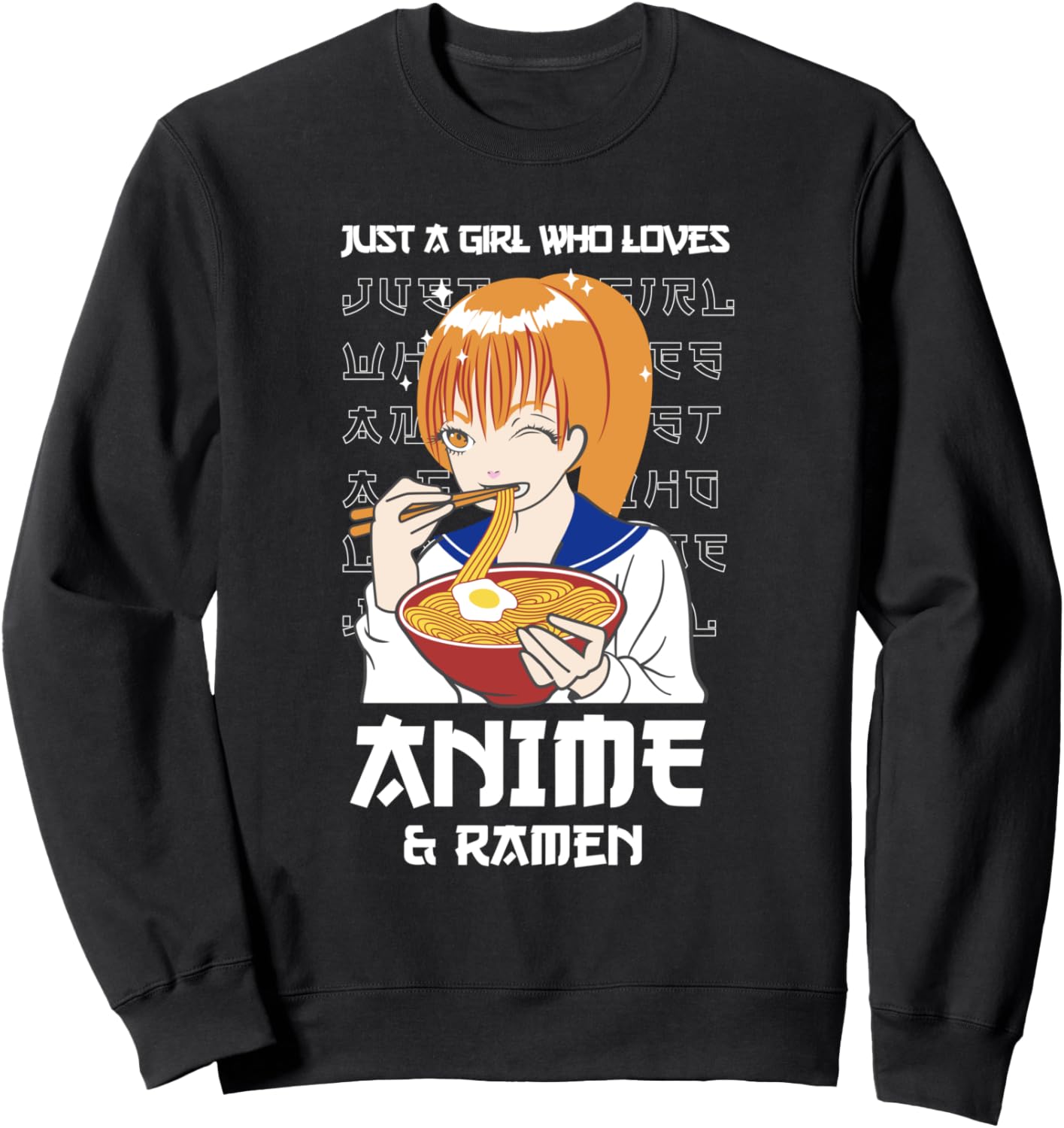 Just A Girl Who Loves Anime & Ramen Sweatshirt
