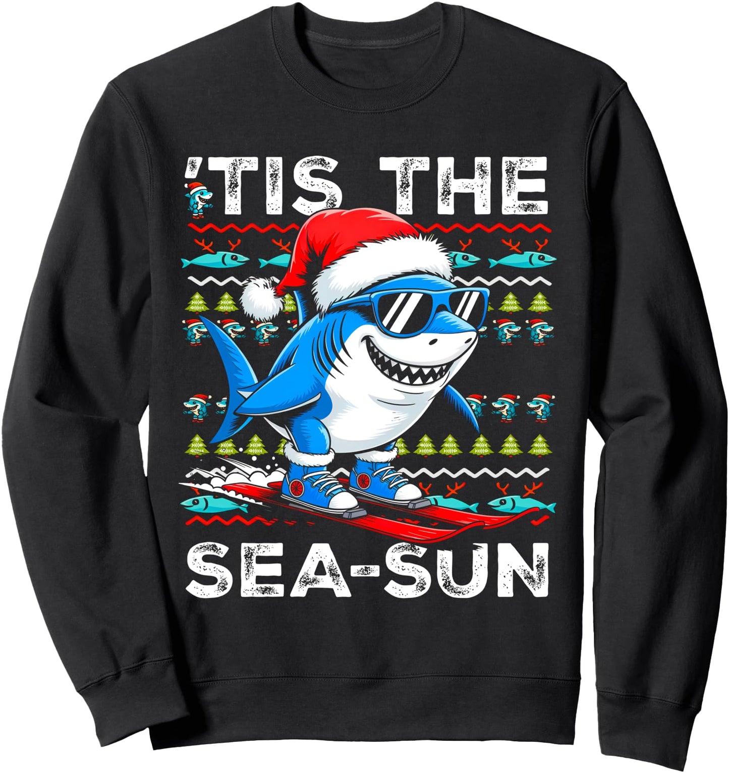 TIS THE SEA-SUN Funny Holiday Shark Vibe Sweatshirt