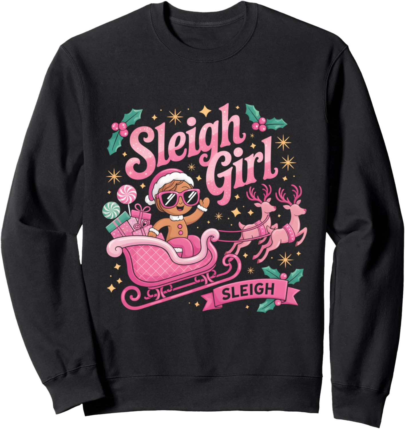 Sleigh Girl Sleigh Gingerbread Reindeer Pink Christmas Women Sweatshirt