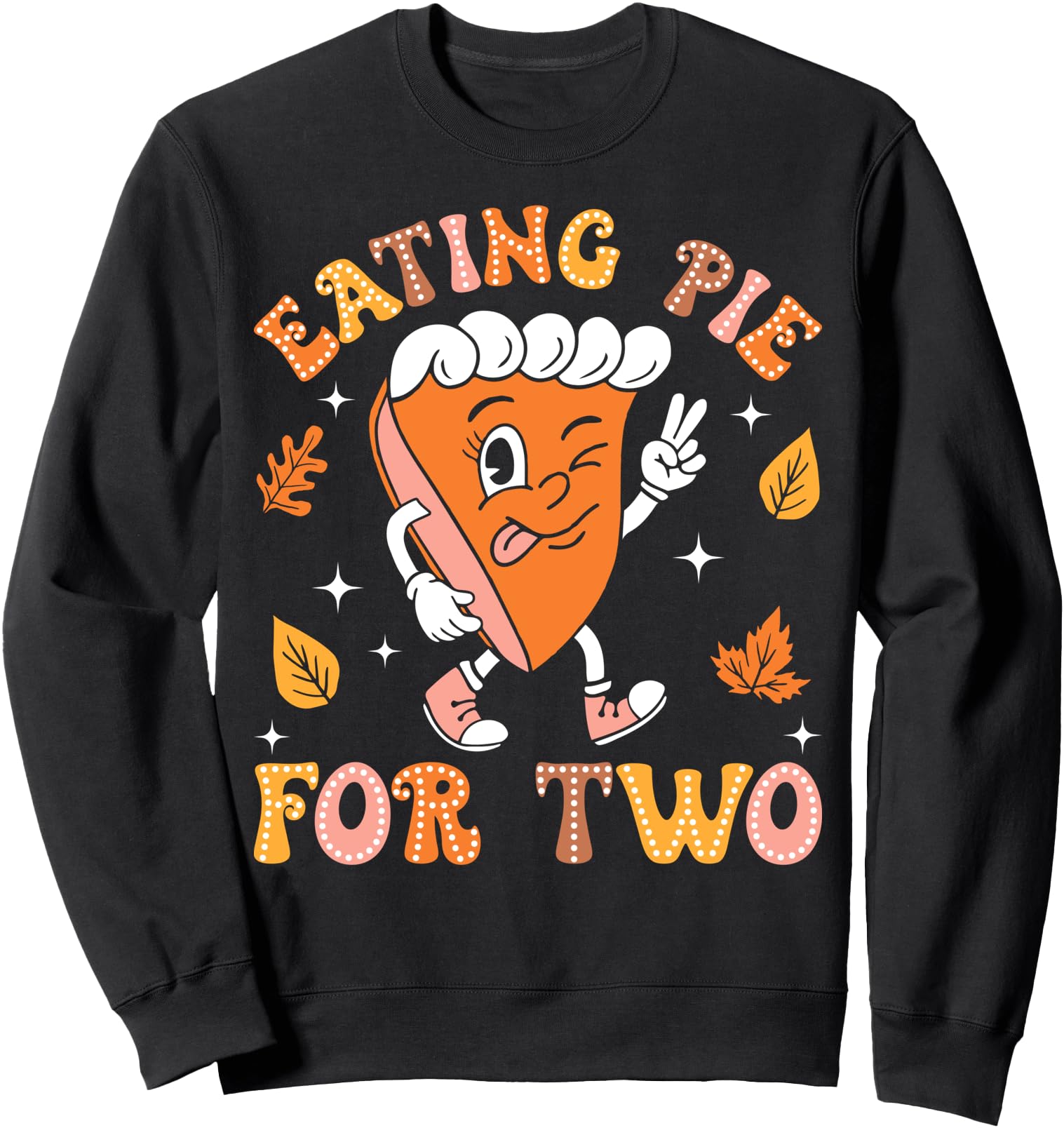 Eating Pie For Two Thanksgiving Pregnancy Announcement Sweatshirt