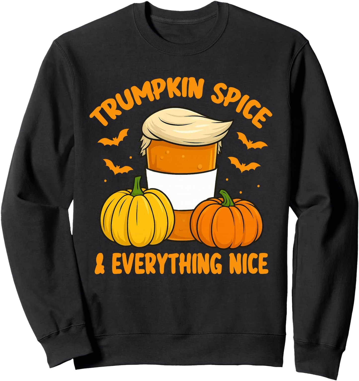 Trumpkin Spice & Everything Nice, Halloween Trump Pumpkin Sweatshirt