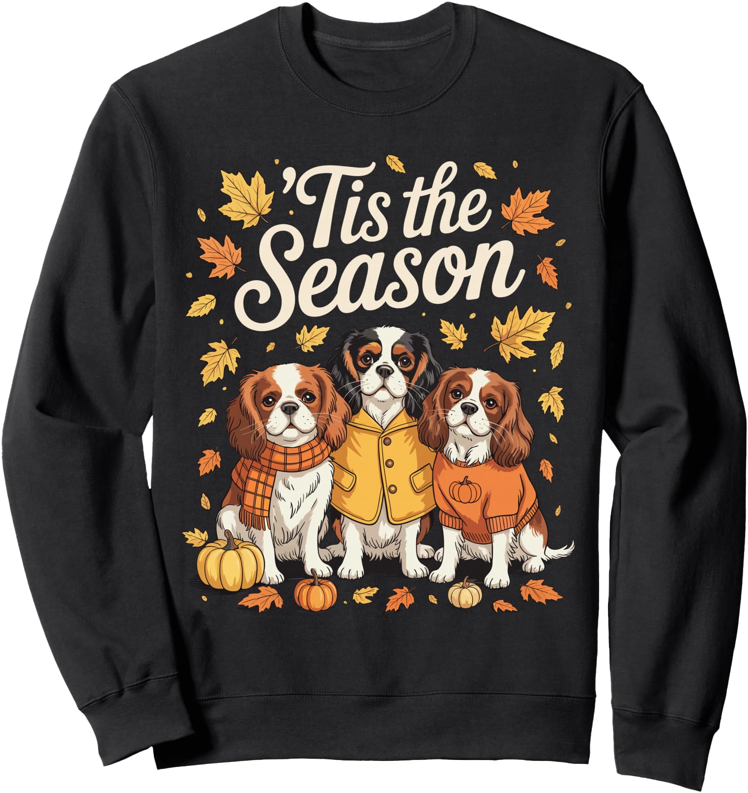 Tis The Season Cavalier King Charles Spaniel Autumn Pumpkin Sweatshirt