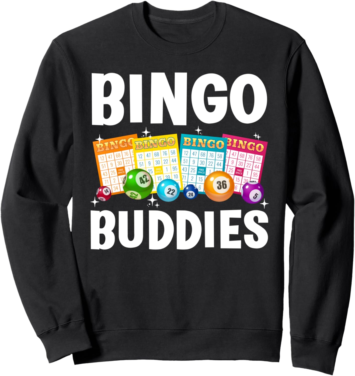 Bingo Buddies Design For Men Women Bingo Lover Bingo Player Sweatshirt