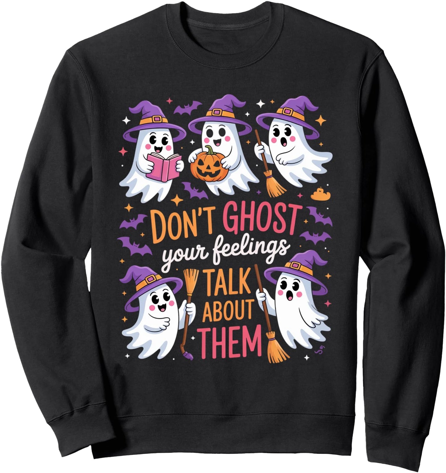 Dont Ghost Your Feeling Halloween School Counselor Halloween Sweatshirt