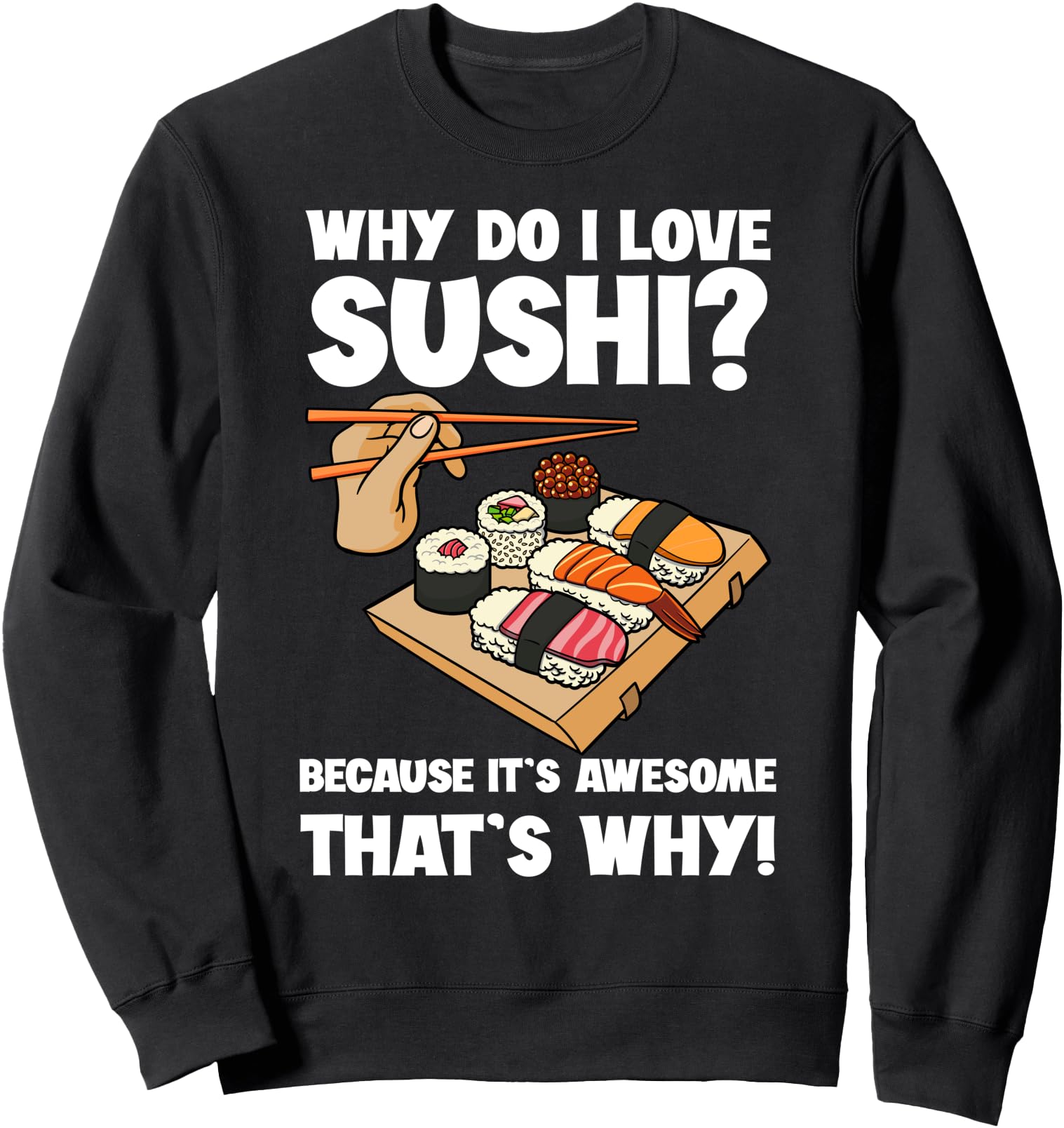 Sushi Lover Japanese Dish Cuisine Food Itamae Chef Sweatshirt