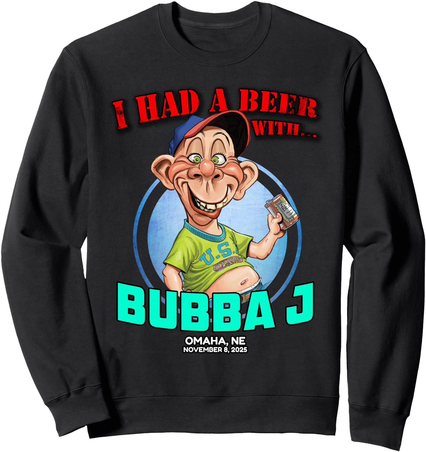 Bubba J Omaha, NE (2025) Sweatshirt
