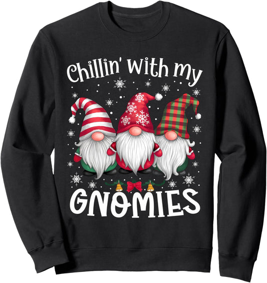 Chillin' With My Gnomies Family Christmas Gnome Xmas Holiday Sweatshirt