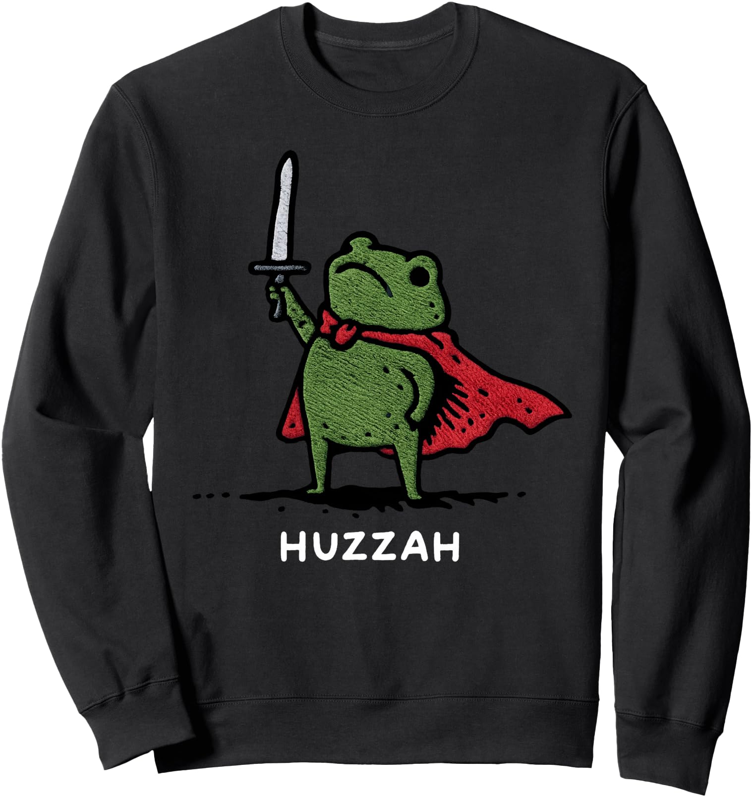 Huzzah Frog Knight Funny Sword Meme Quote Sweatshirt