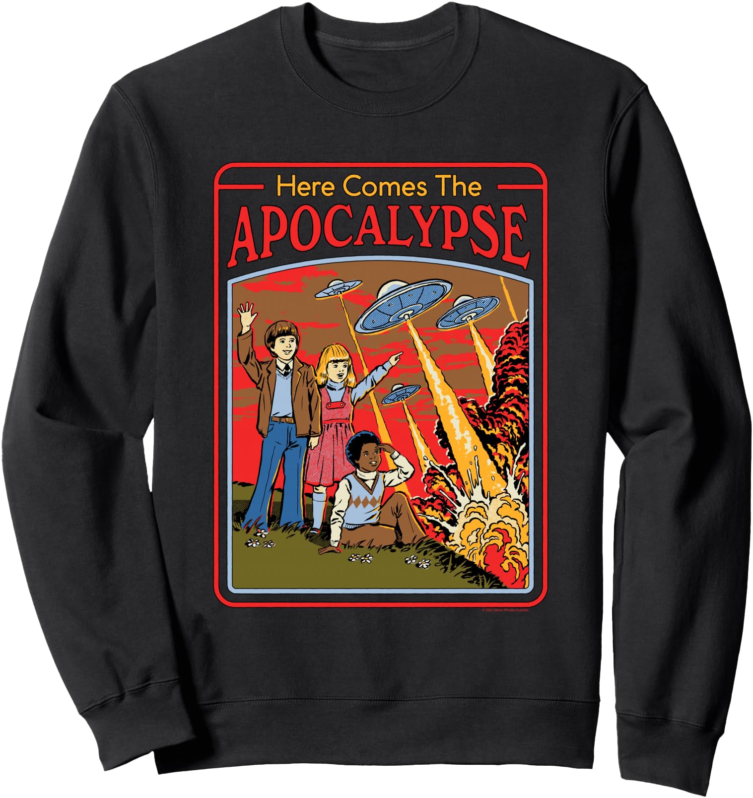 Steven Rhodes Here Comes the UFO Apocalypse Retro Dark Humor Sweatshirt