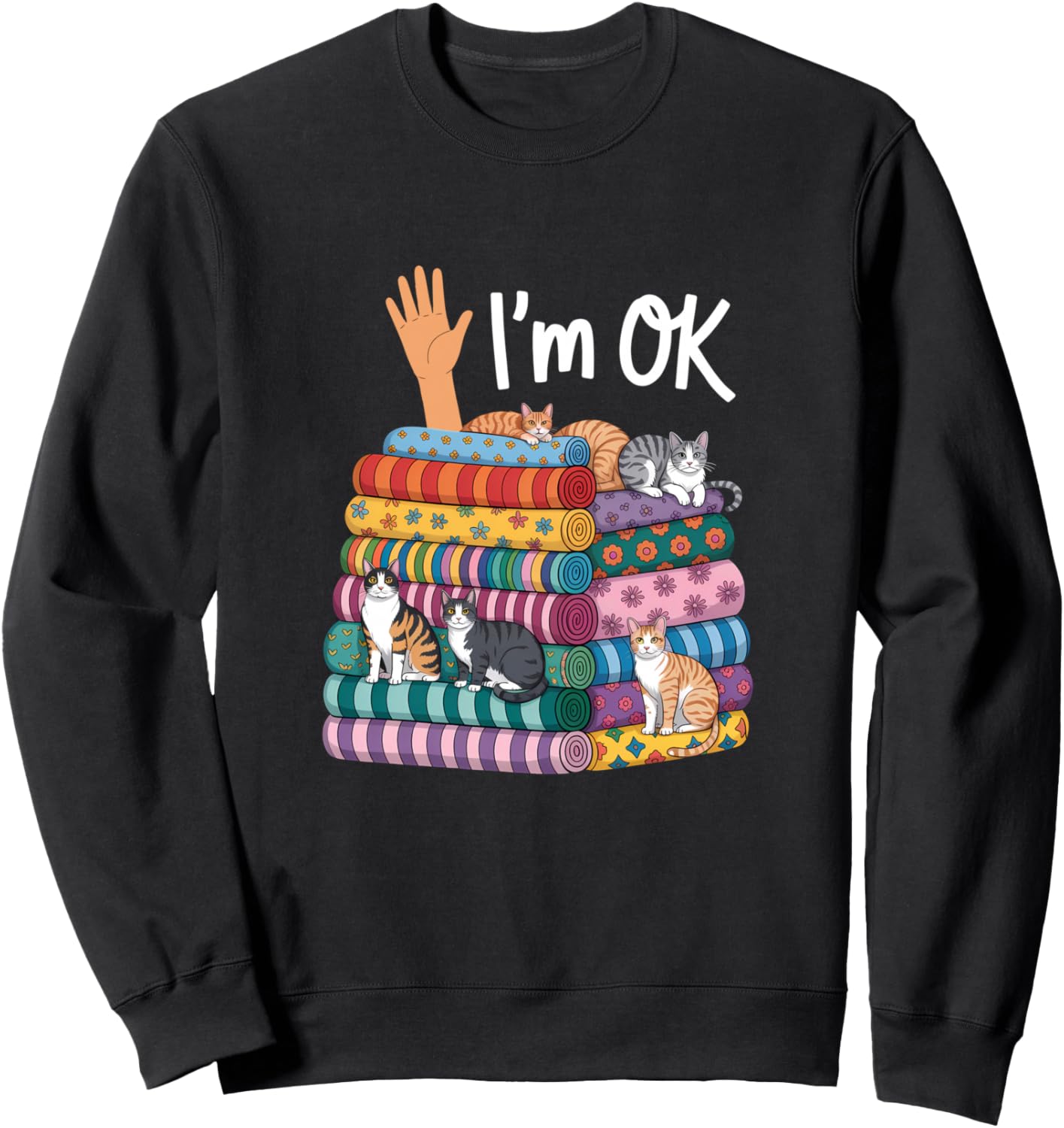 I'm Ok Quilting Cat Sweatshirt