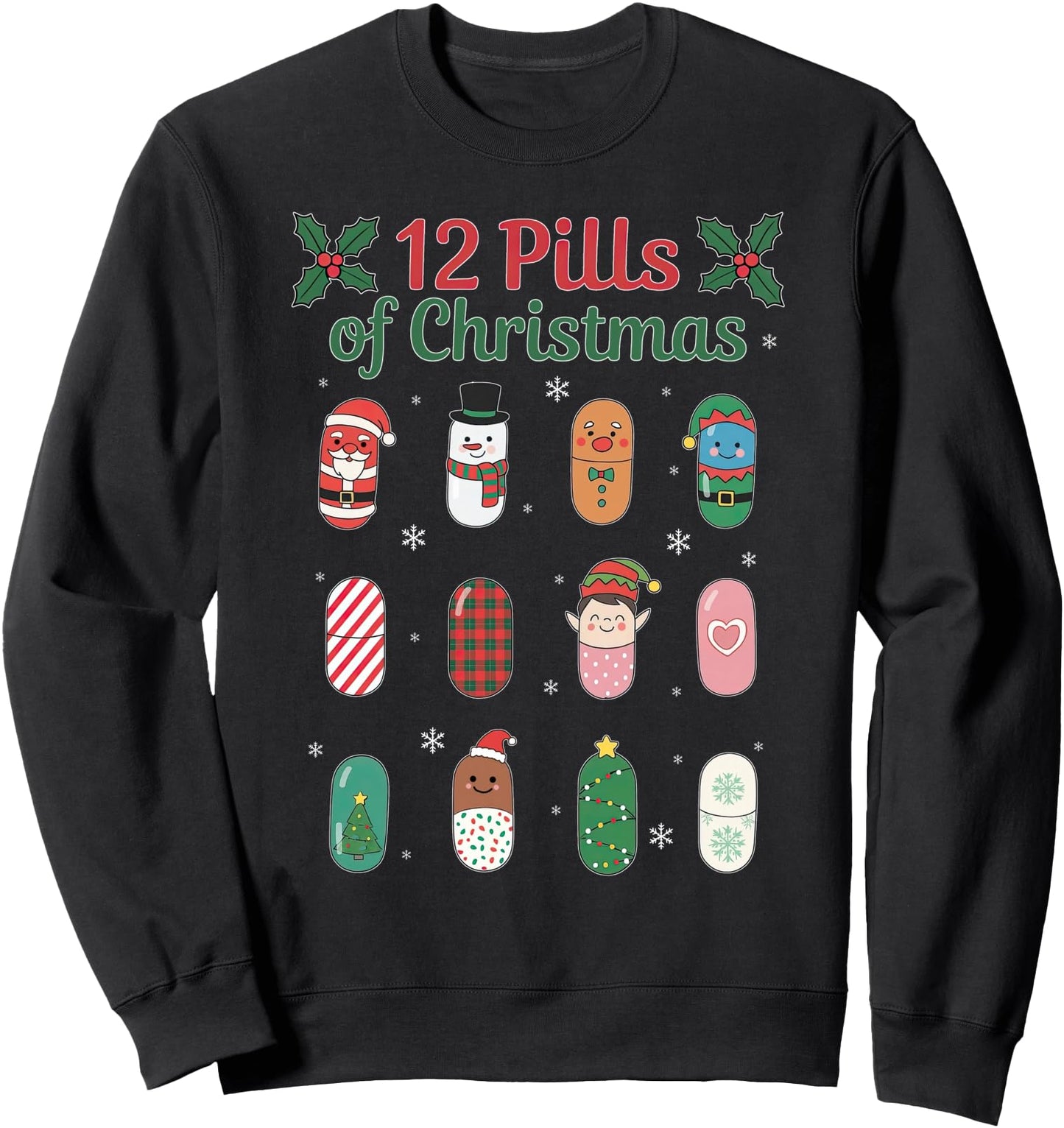 12 Pills of Christmas Cute Pill Funny Pharmacy Tech Sweatshirt