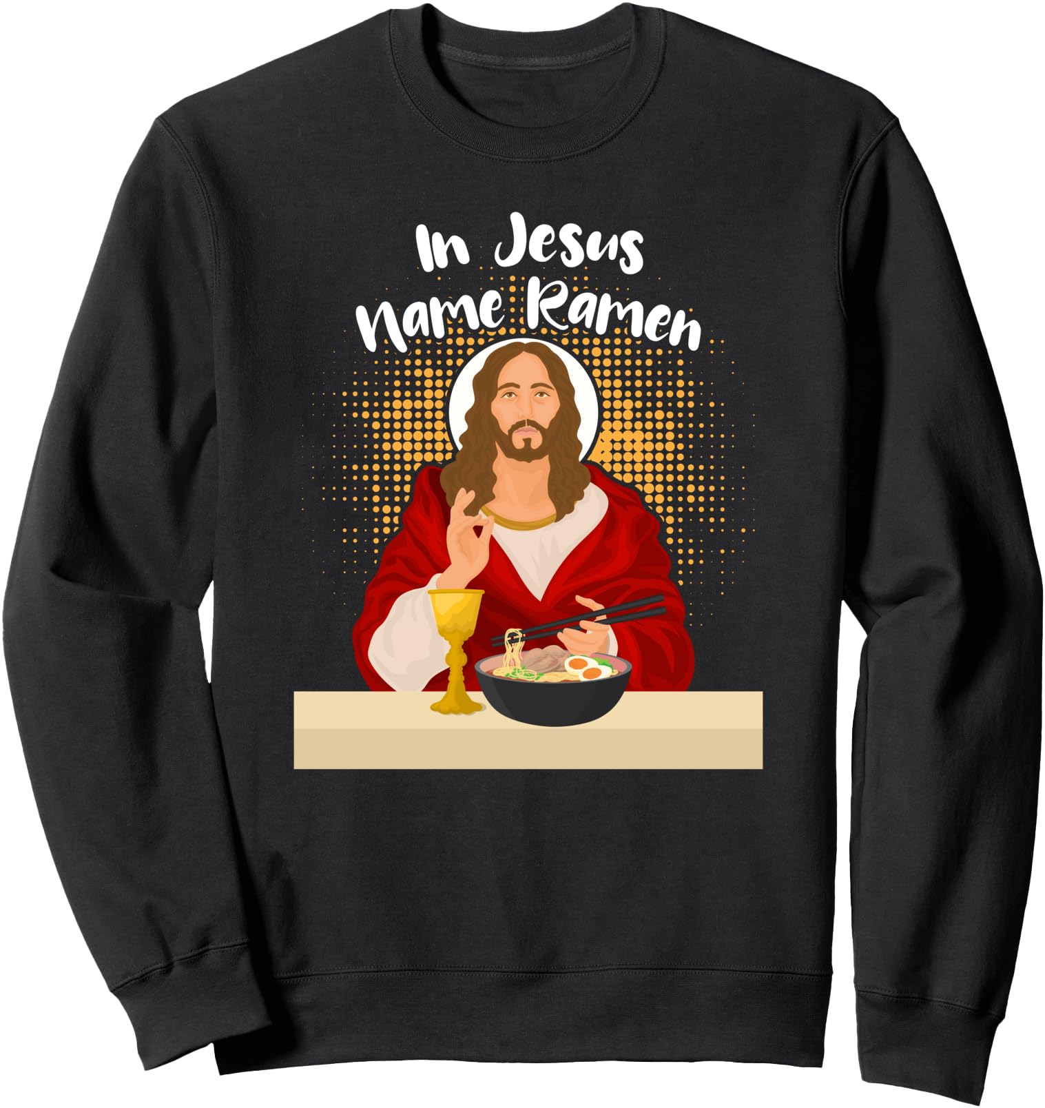 In Jesus Name Ramen Funny Japanese Food Christian Sweatshirt
