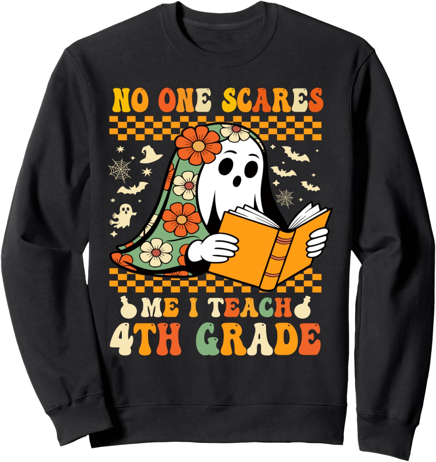 4th Grade Halloween Teacher Educator Fourth Grade Ghost Sweatshirt