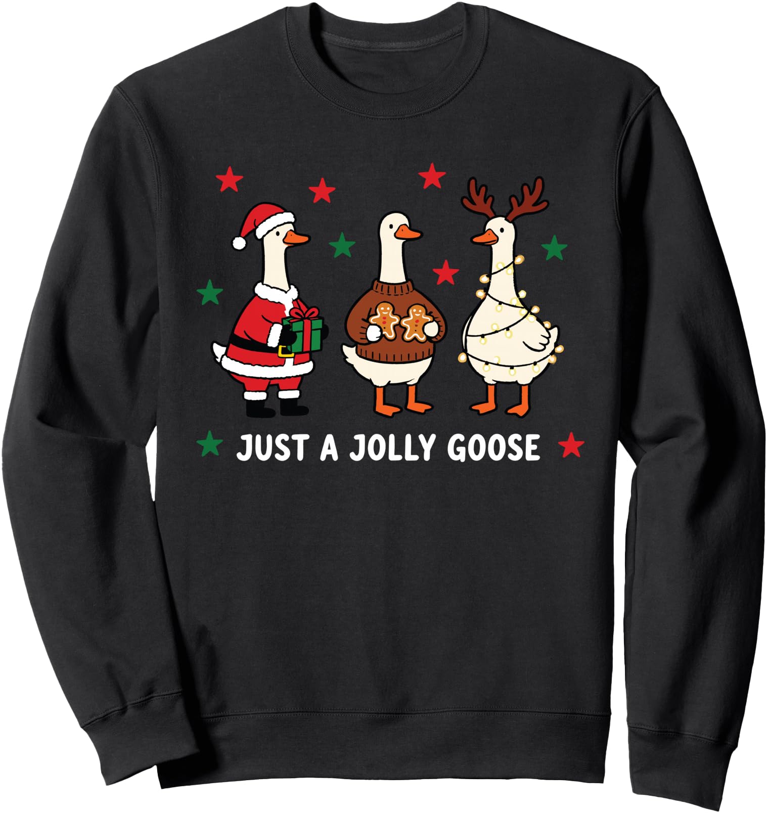 Just a Jolly Goose Funny Christmas Sweatshirt