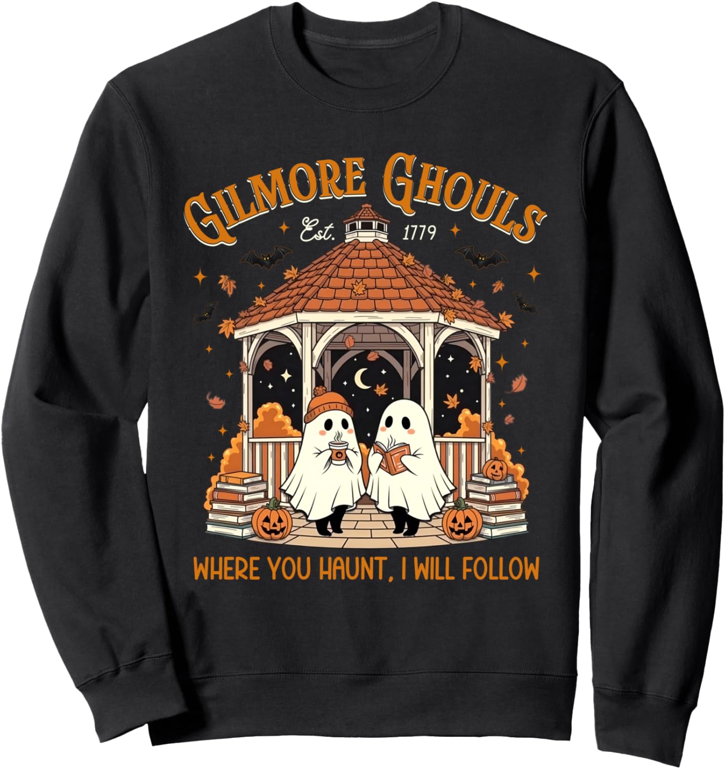 Gilmore Ghouls Where You Haunt I Will Follow Halloween Ghost Sweatshirt