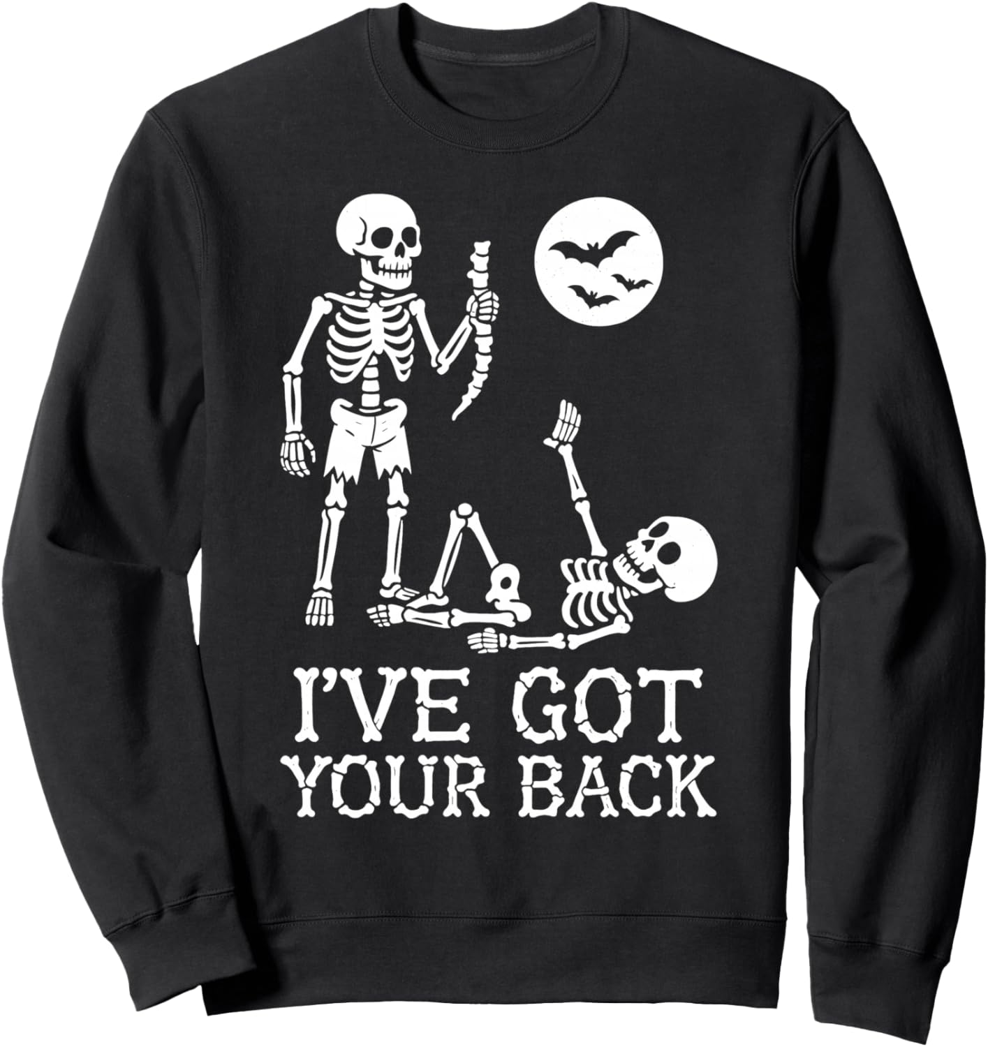 Halloween Skeletons Ive Got Your Back Costume Men Women Kids Sweatshirt