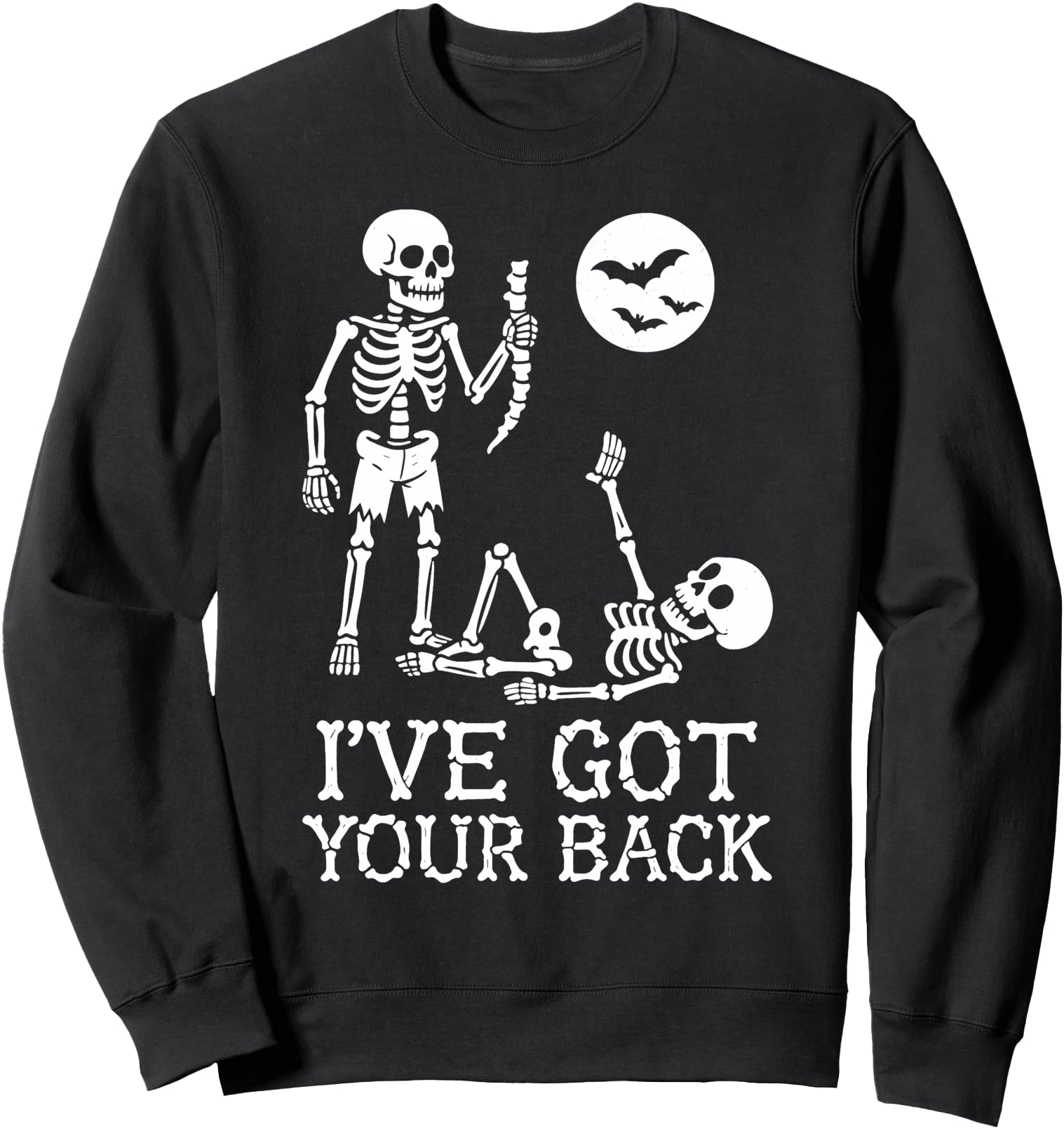 Halloween Skeletons Ive Got Your Back Costume Men Women Sweatshirt