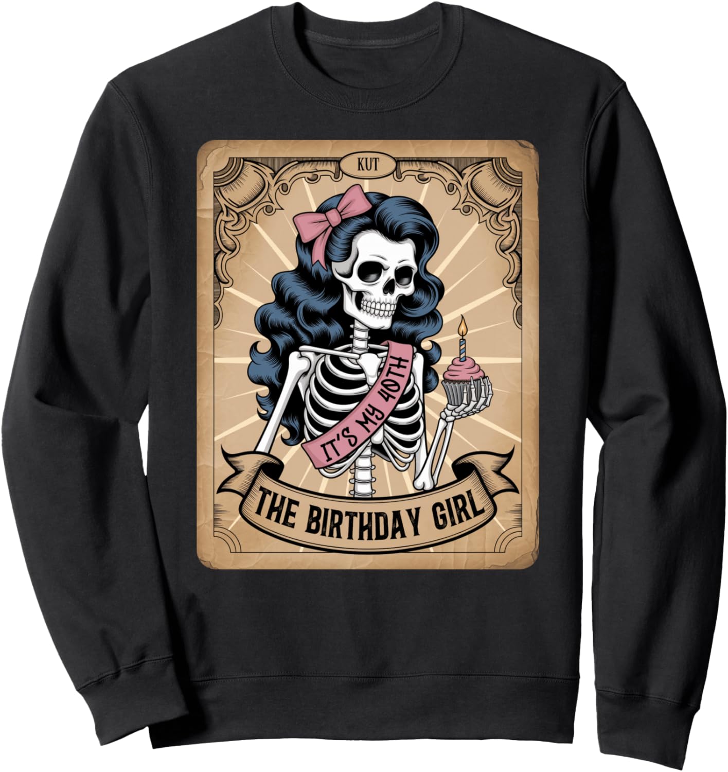 It's My 40th Birthday Tarot Card Funny Skeleton Birthday Sweatshirt