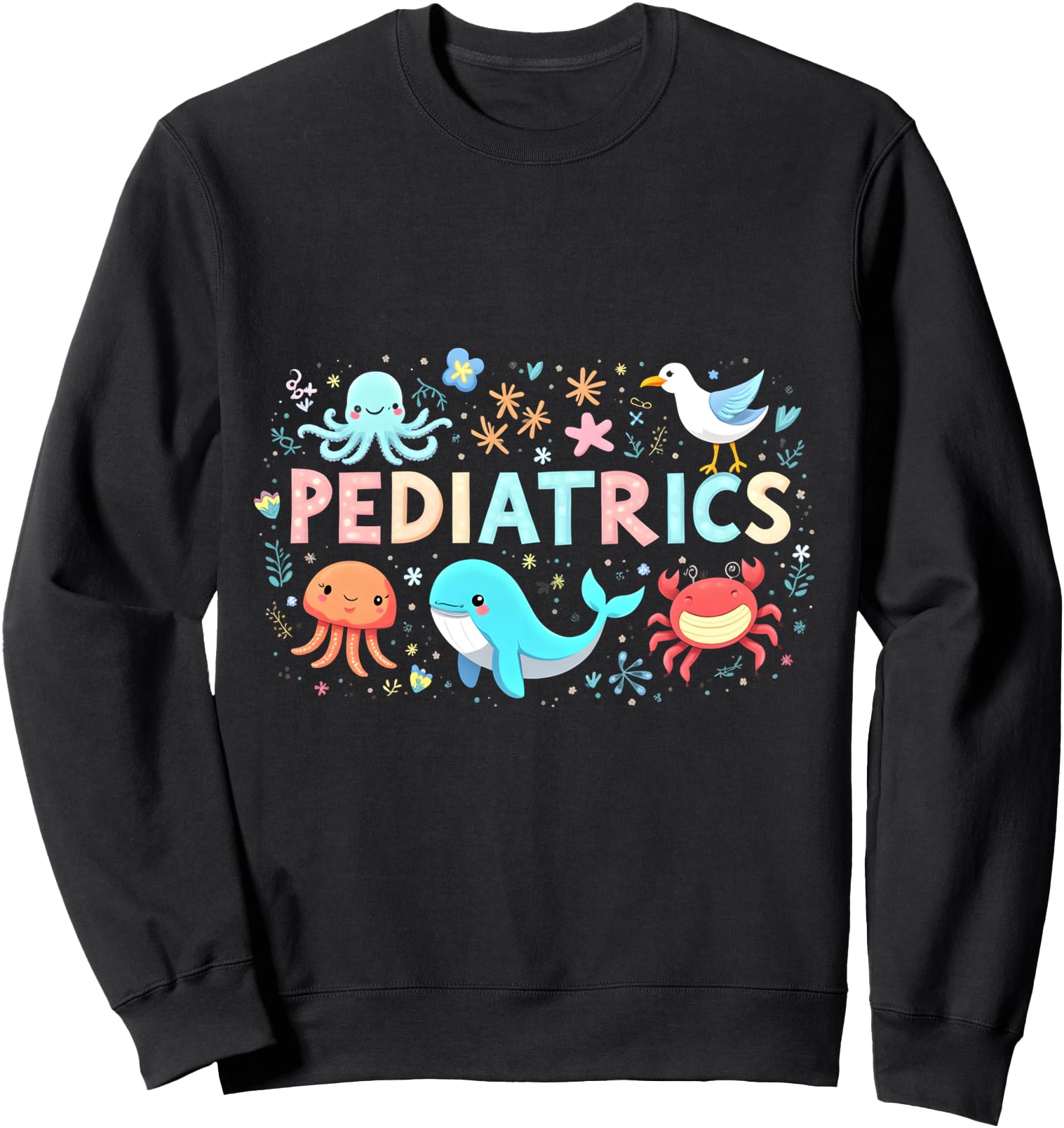 Adorable Cartoon Sea Animals for Pediatric Nurses Sweatshirt