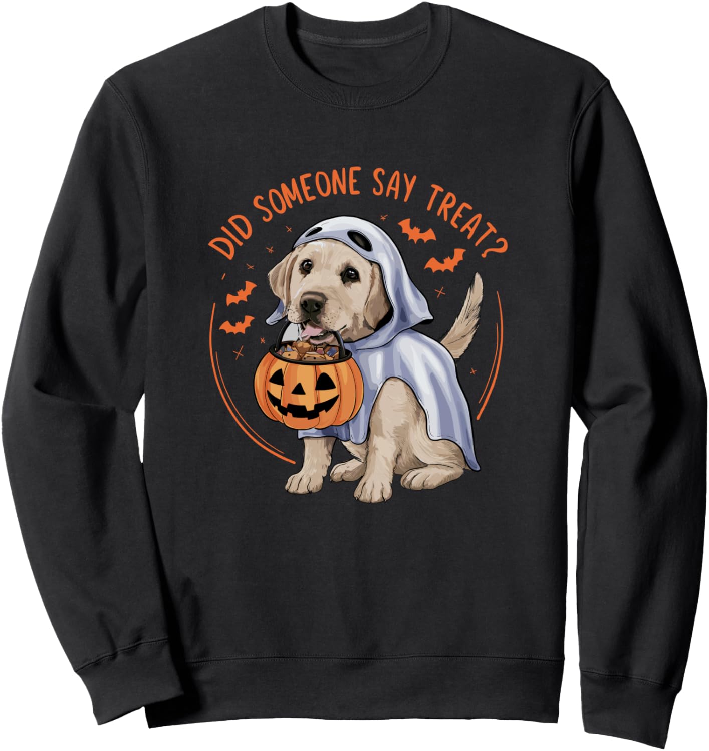 Did Someone Say Treat? Halloween Labrador Dog Sweatshirt