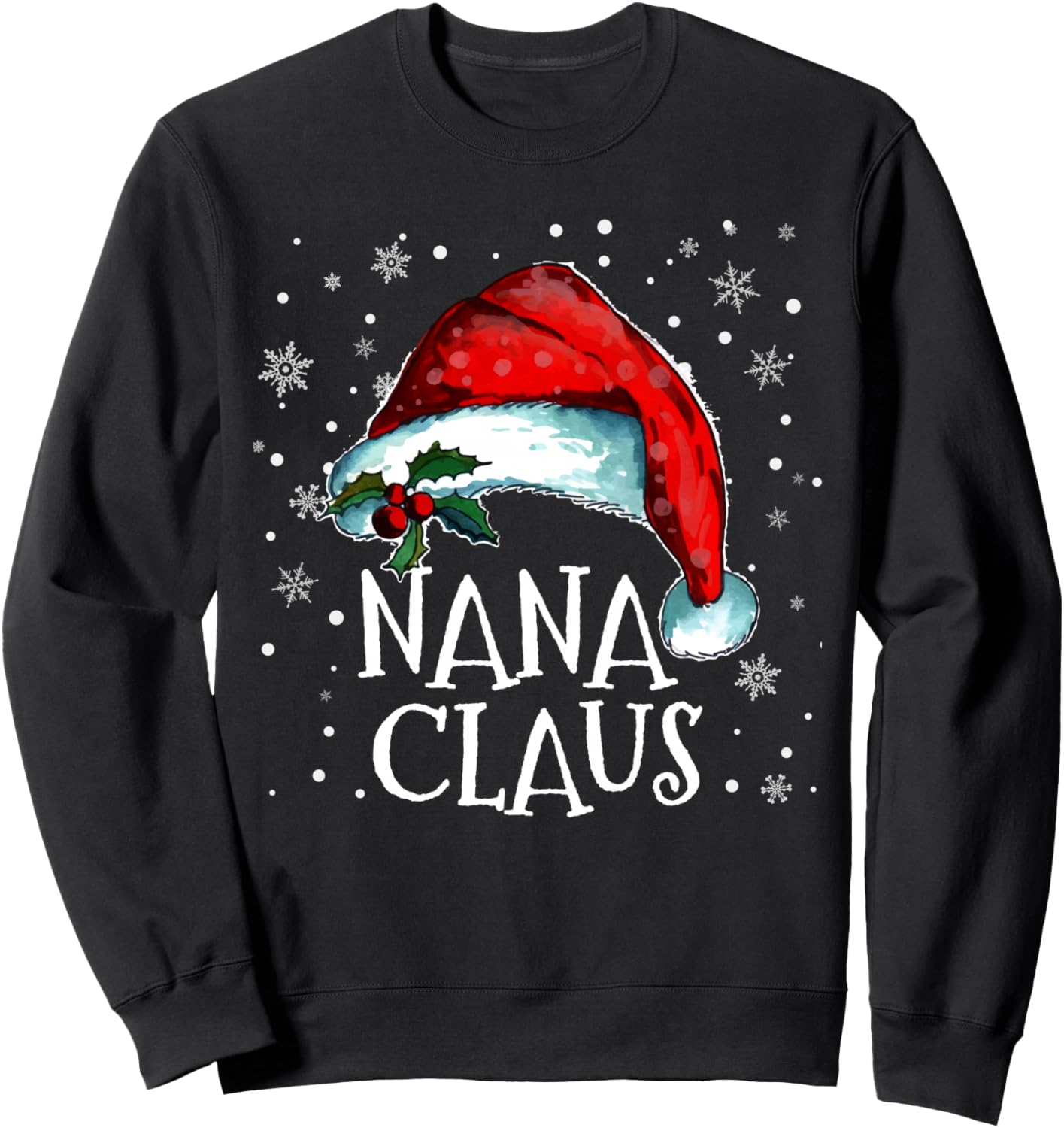 Nana Claus Grandma Santa Claus Funny Family Christmas Sweatshirt