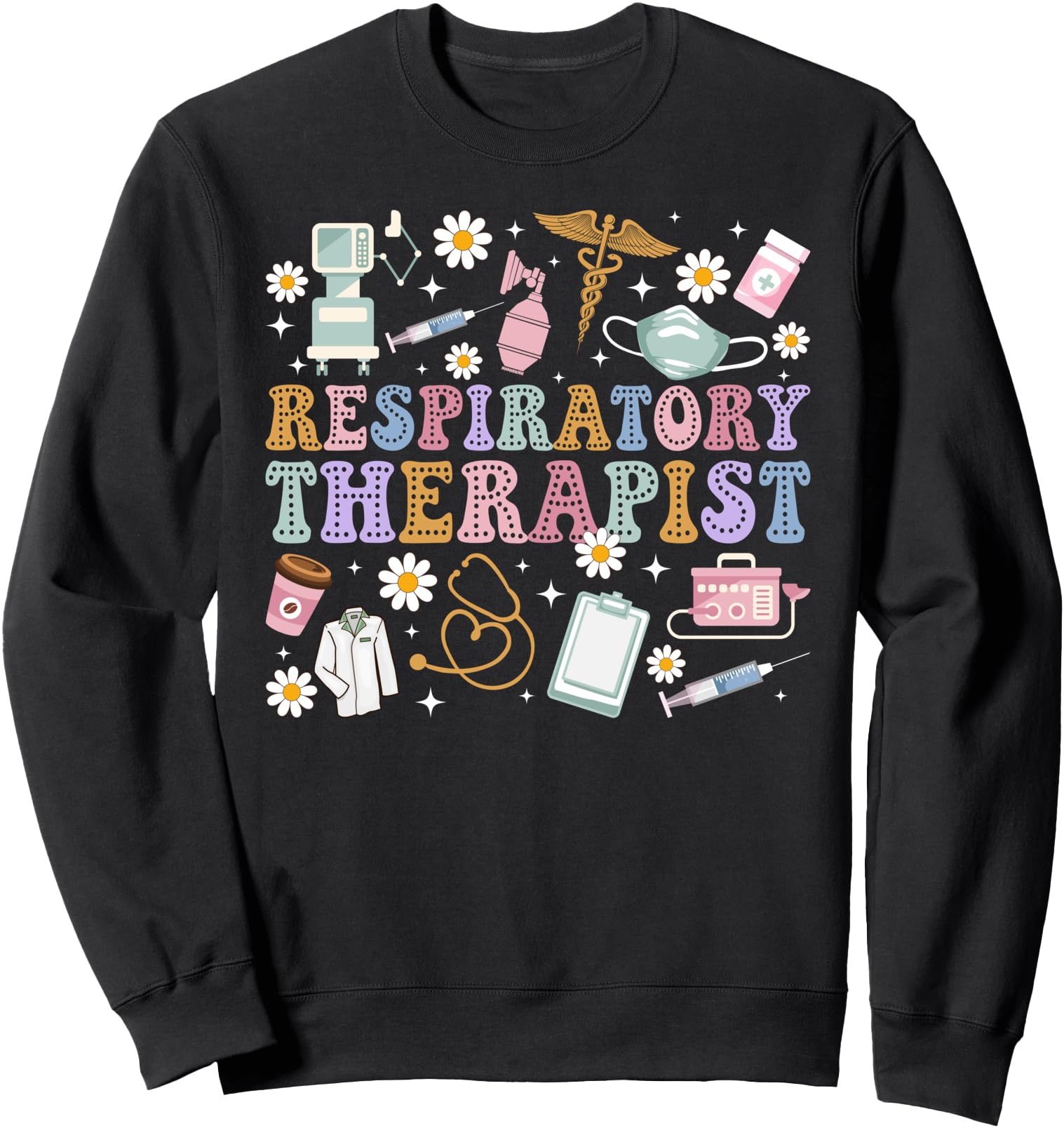 Respiratory Therapist Groovy Respiratory Therapy RT Sweatshirt
