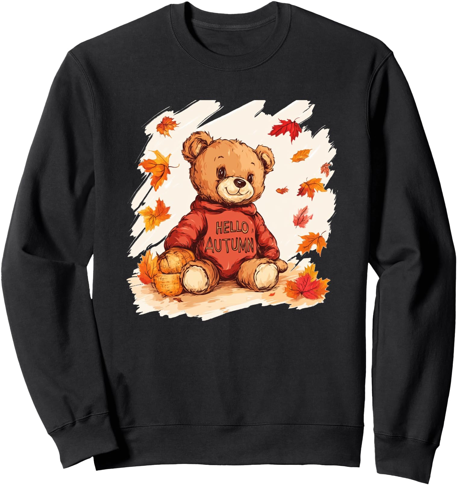 Cozy Teddy Bear Welcomes the Autumn Season Sweatshirt