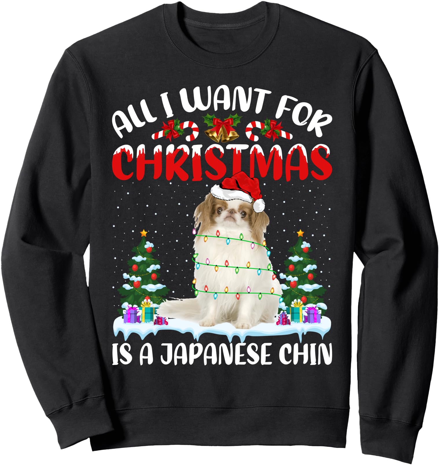 Funny Santa Hat All I Want For Christmas Is A Japanese Chin Sweatshirt
