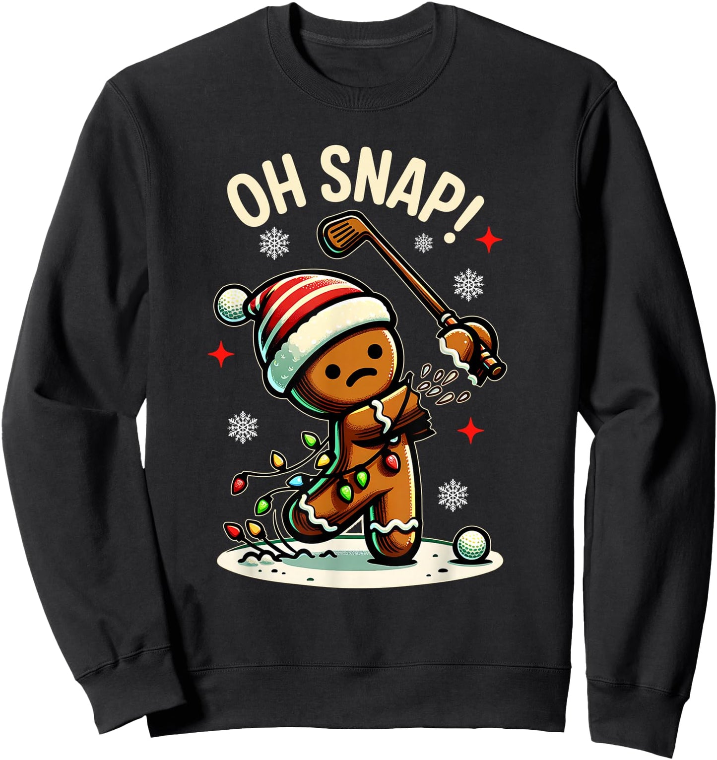 Oh Snap Gingerbreadman Golfer Golf Christmas Golfing Sweatshirt