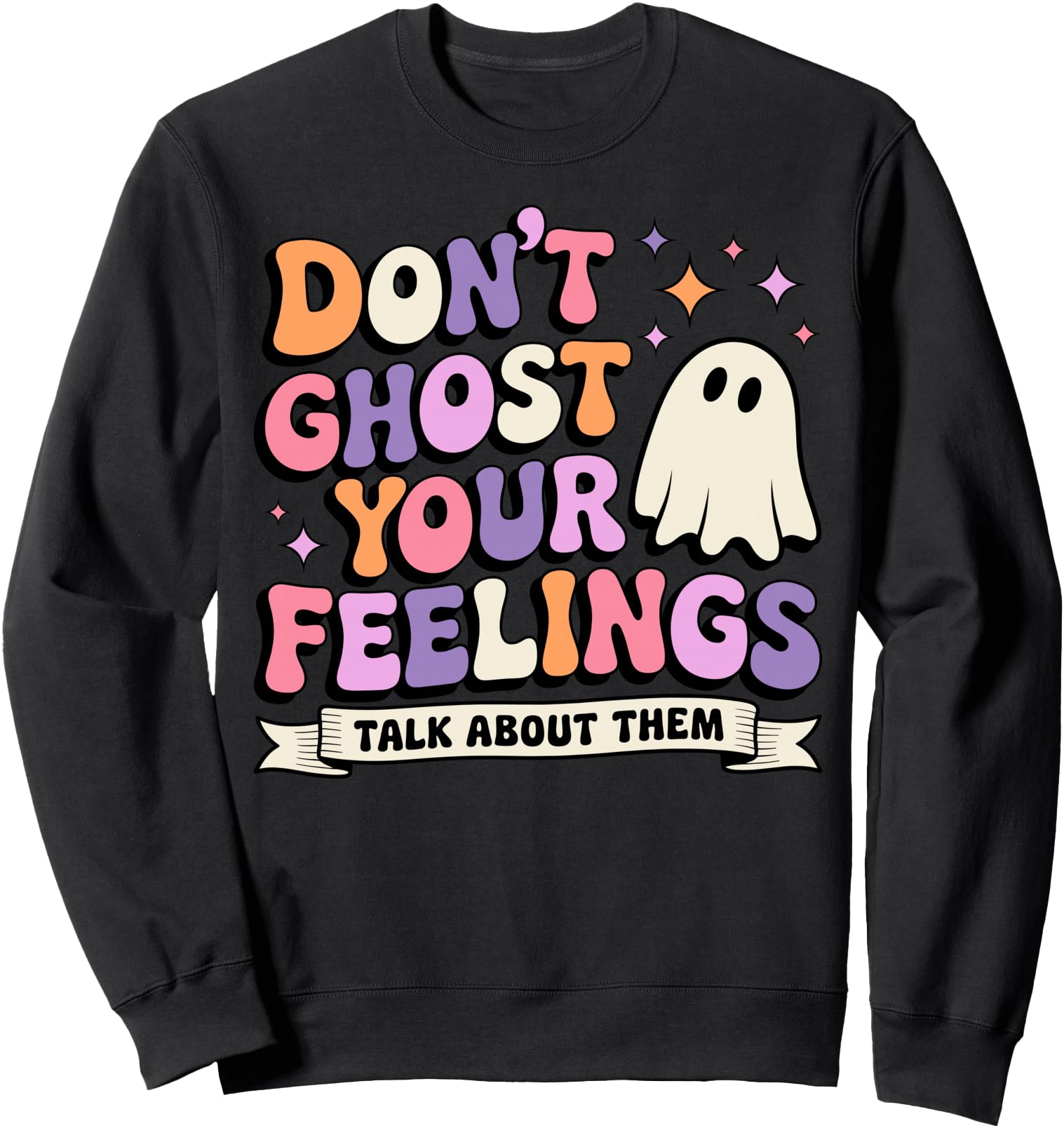 Women Don't Ghost Your Feelings Halloween School Counselor Sweatshirt