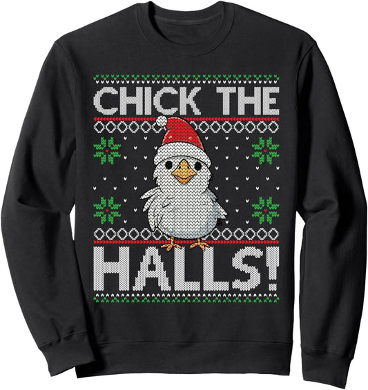 Chick the Halls Ugly Sweater Xmas Christmas Ugly Sweatshirt