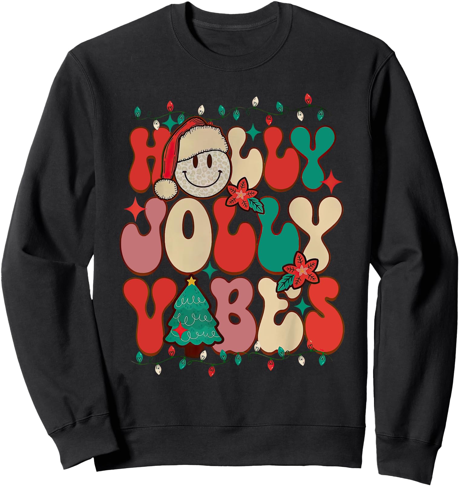 Funny Holly Xmas Jolly Christmas Vibes Groovy Xmas Sweatshirt