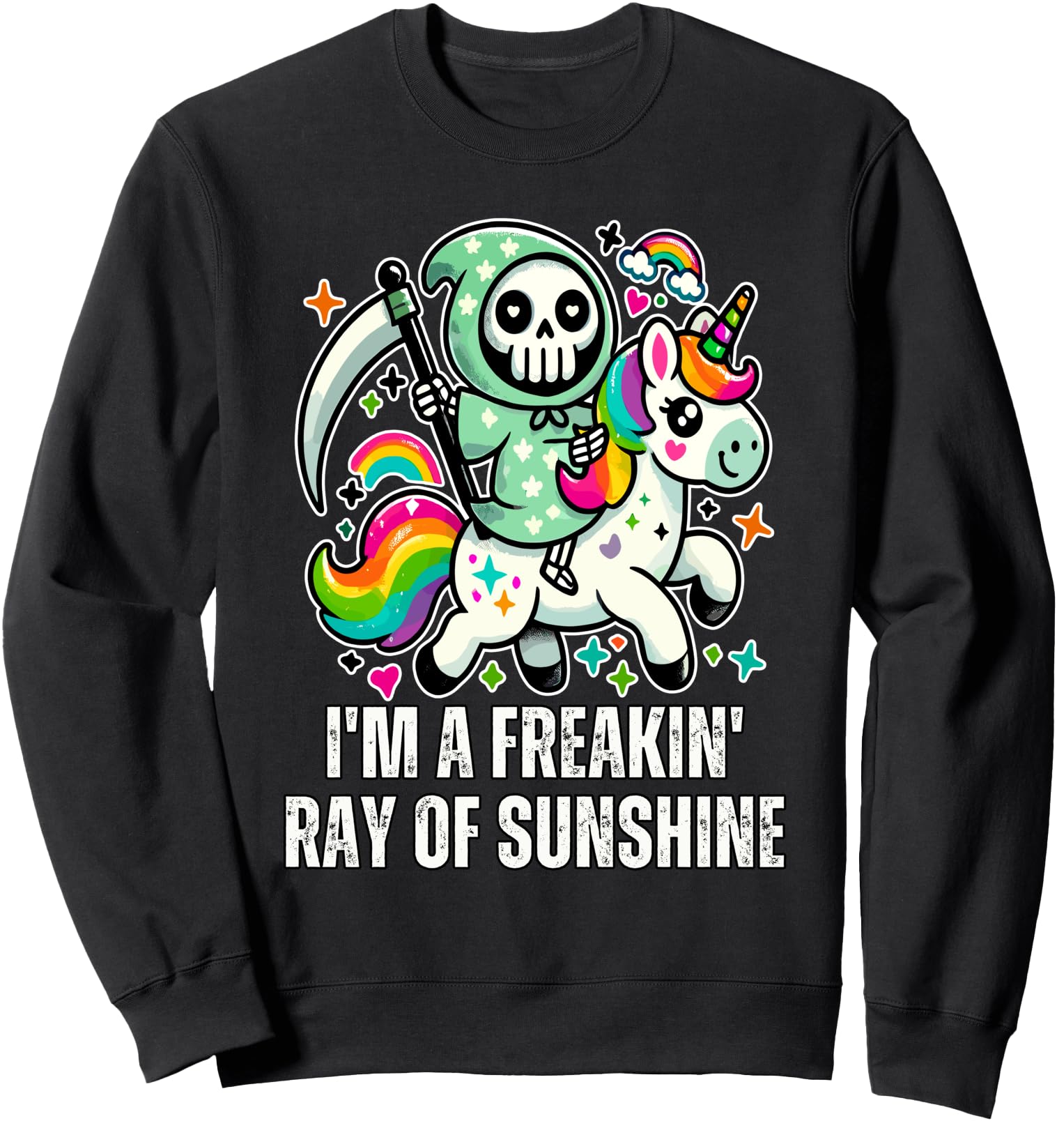 I'm A Freakin Ray Of Sunshine RAINBOW UNICORN Girls Women Sweatshirt