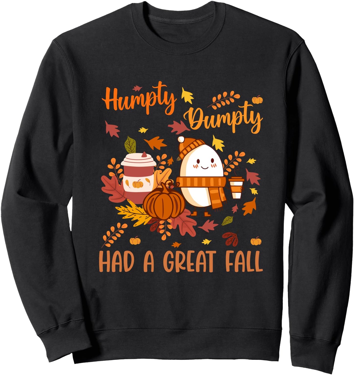 Humpty Funny Dumpty Had A Great Fall Happy Autumn Halloween Sweatshirt