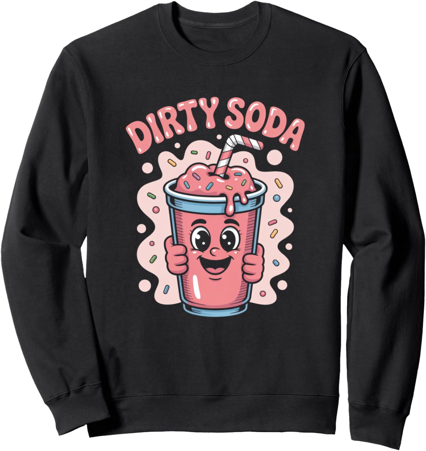 Dirty Soda Cup With Straw Sweatshirt