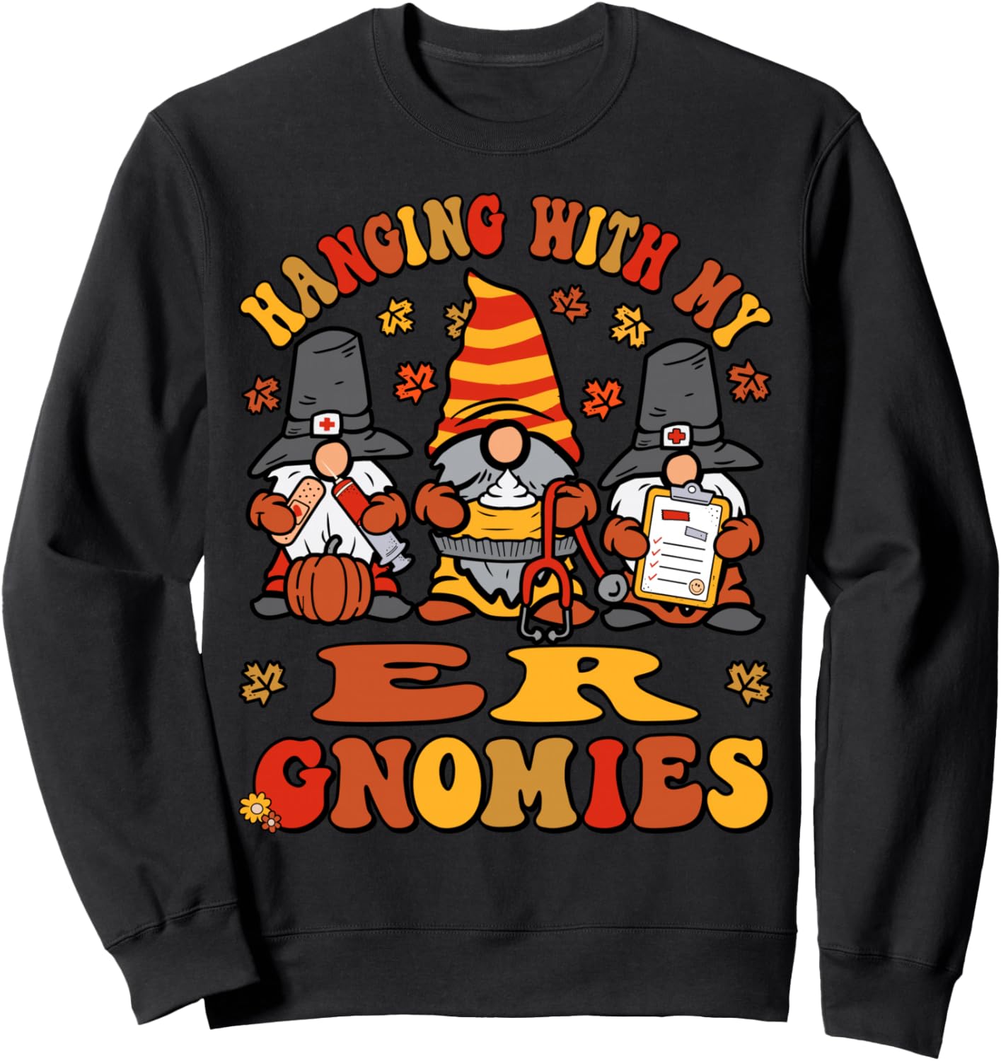ER Nurse Thanksgiving Gnomes Funny Emergency Department Fall Sweatshirt