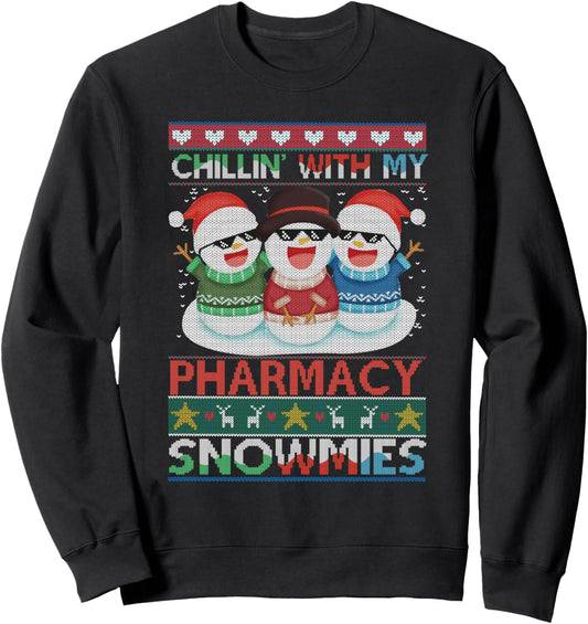 Chillin' with my snowmies pharmacy Pharmacy Tech Christmas Sweatshirt