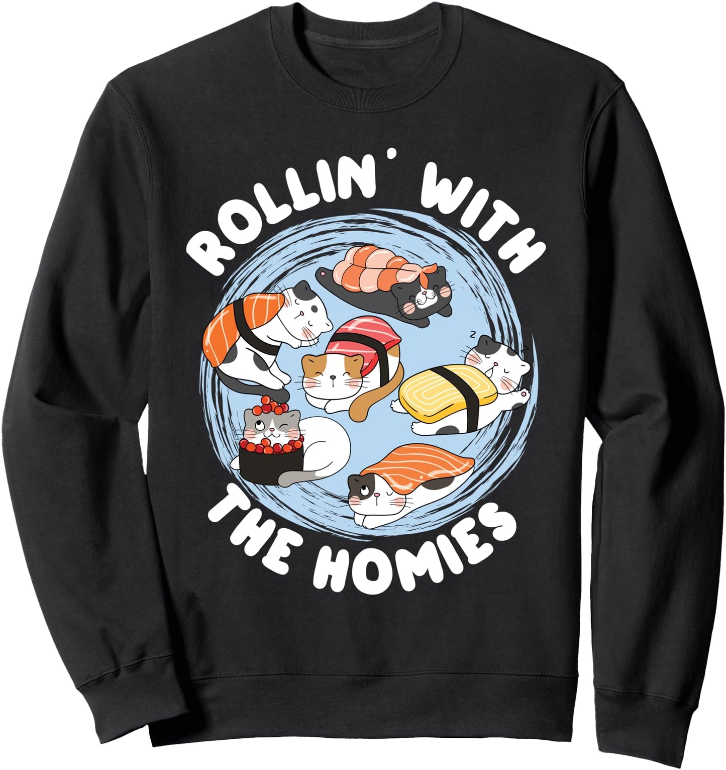 Rollin With the Homies Sushi Cats Japanese Sweatshirt